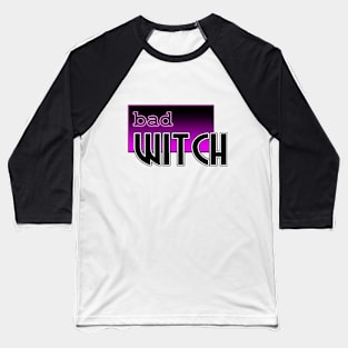 Bad Witch IV Baseball T-Shirt